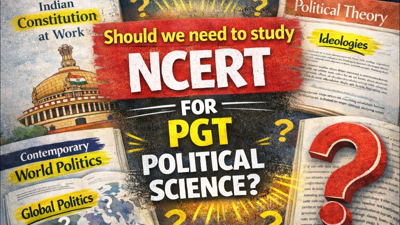pgt political science k liye NCERT padhna jaruri h ? Is NCERT enough for pgt political science exam?