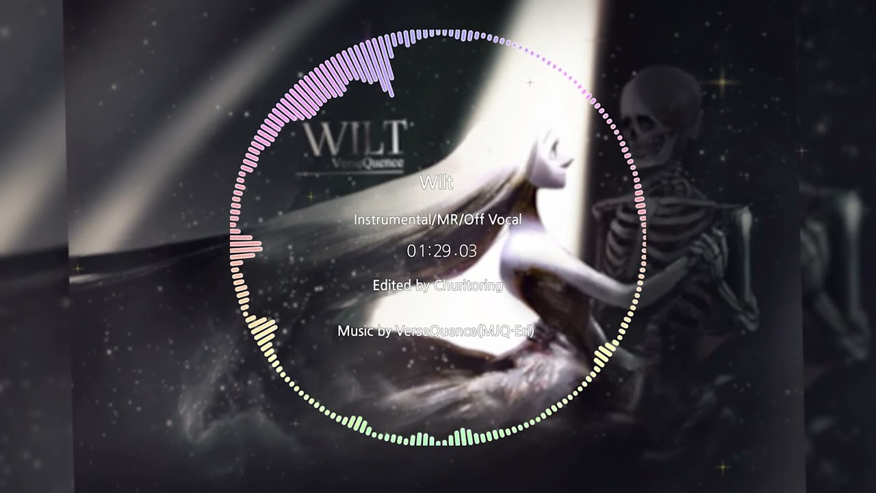 【VOEZ】Wilt - VerseQuence(MJQ・Eri) [Instrumental]
