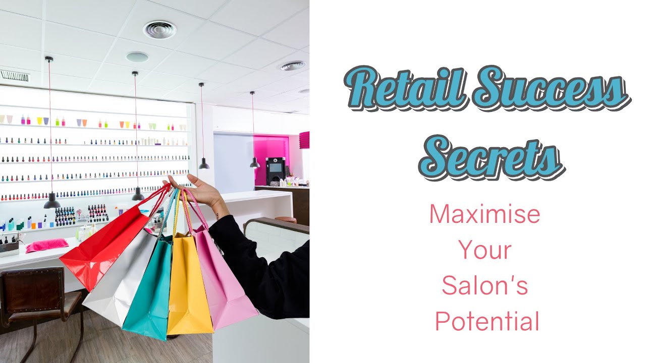 Maximise Your Salon Retail