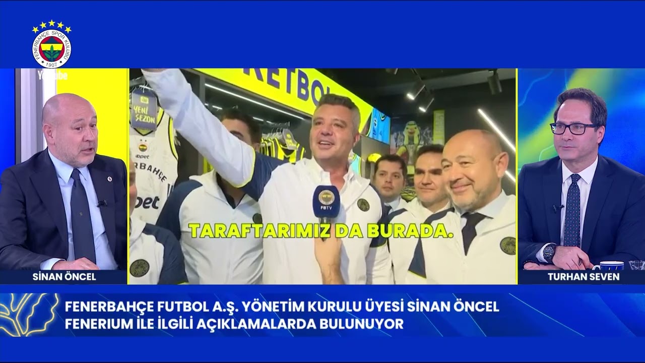 Fenerbahçe Futbol A.Ş. Yönetim Kurulu Üyesi Sinan Öncel'in Fenerium ile ilgili açıklamaları