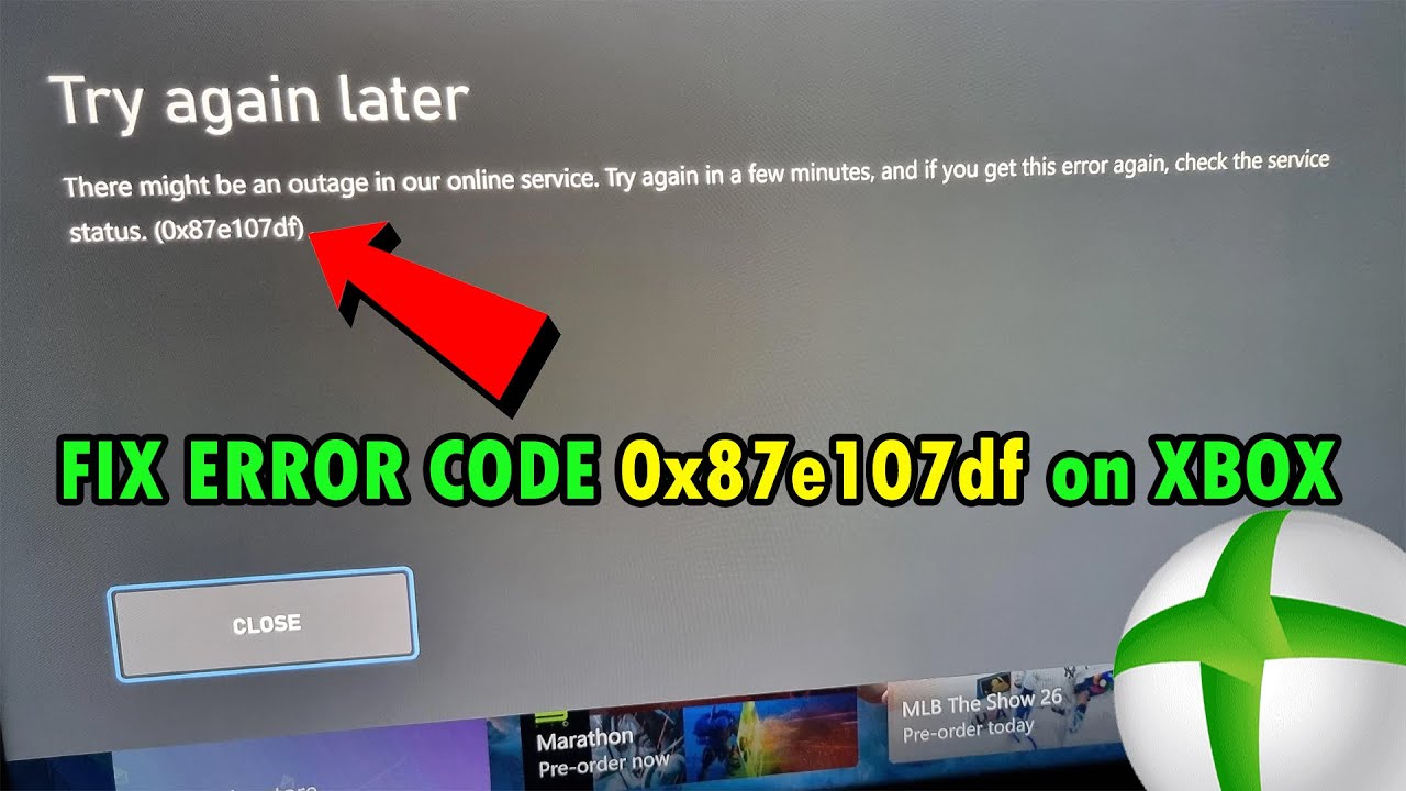 How To Fix Xbox Error Code 0x87e107df