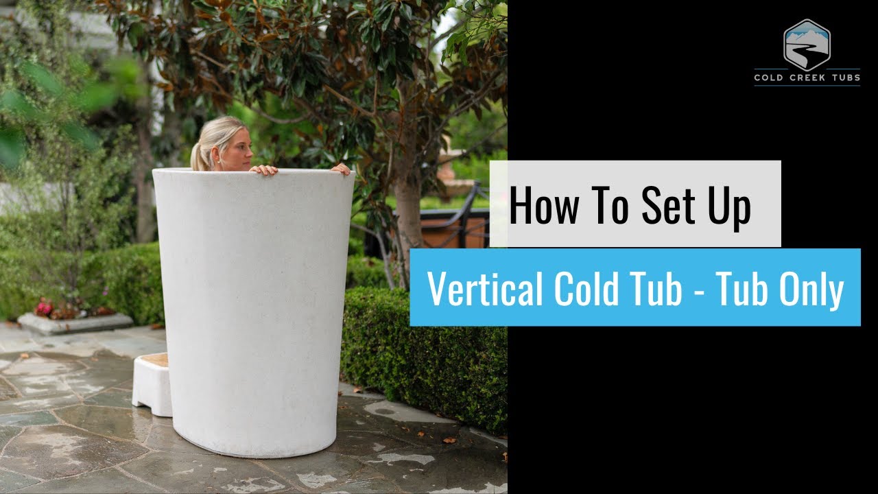 How to Set Up Vertical Cold Tub - Tub Only