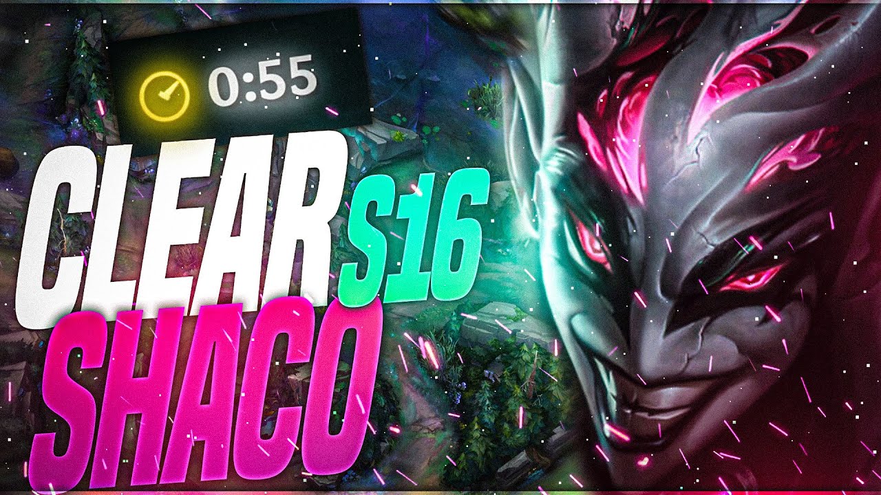 Les clears de Shaco en S16
