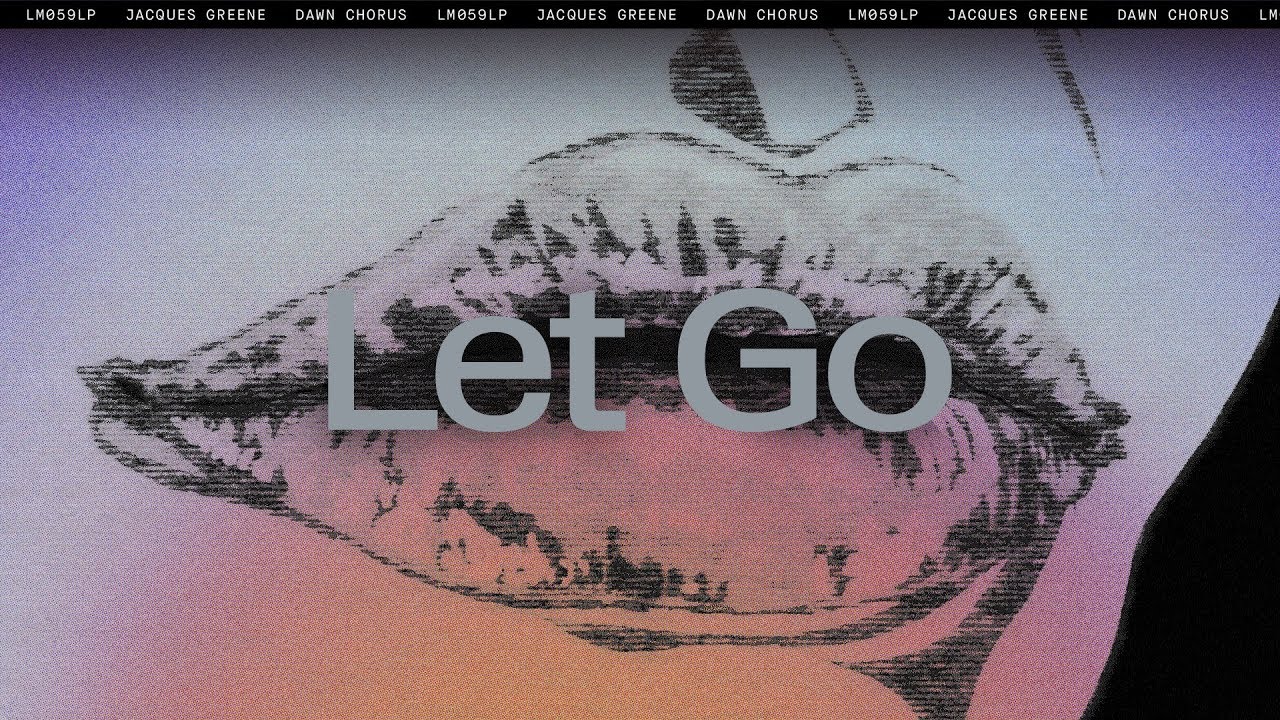 Jacques Greene - Let Go ft Rochelle Jordan & Machinedrum