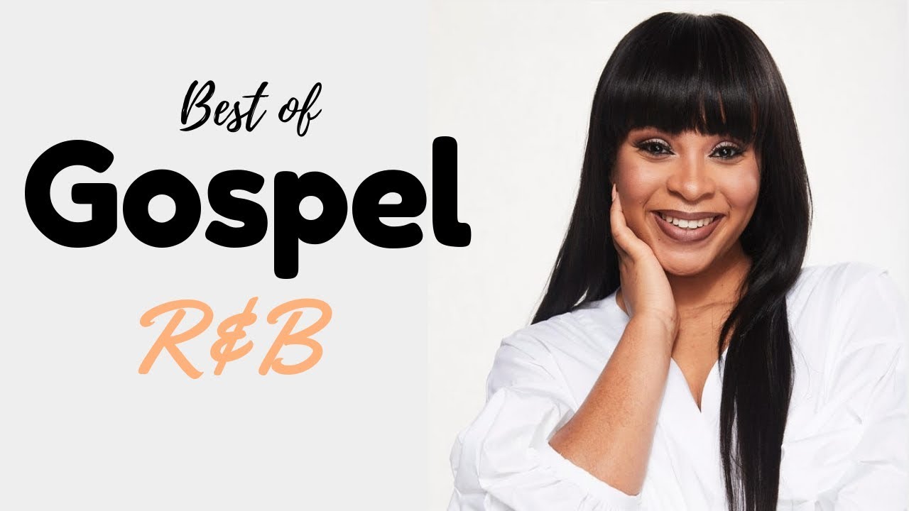Gospel R&B Mix #12 | Best of... Edition