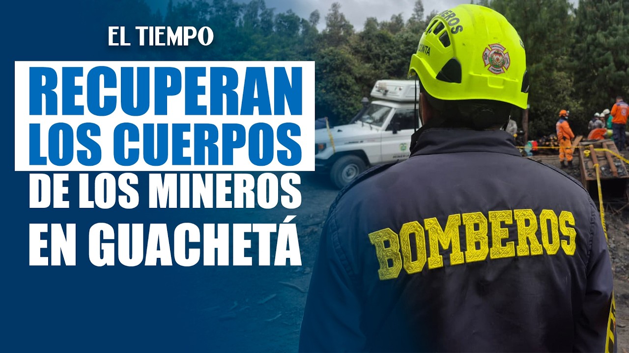 Finaliza rescate en Guachetá: recuperan los cuerpos de los seis mineros fallecidos | EL TIEMPO
