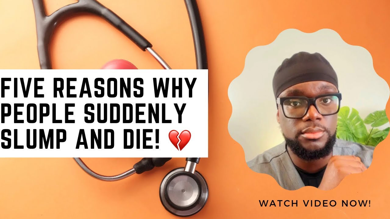 FIVE COMMON CAUSES OF SUDDEN DEATH IN ADULTS!