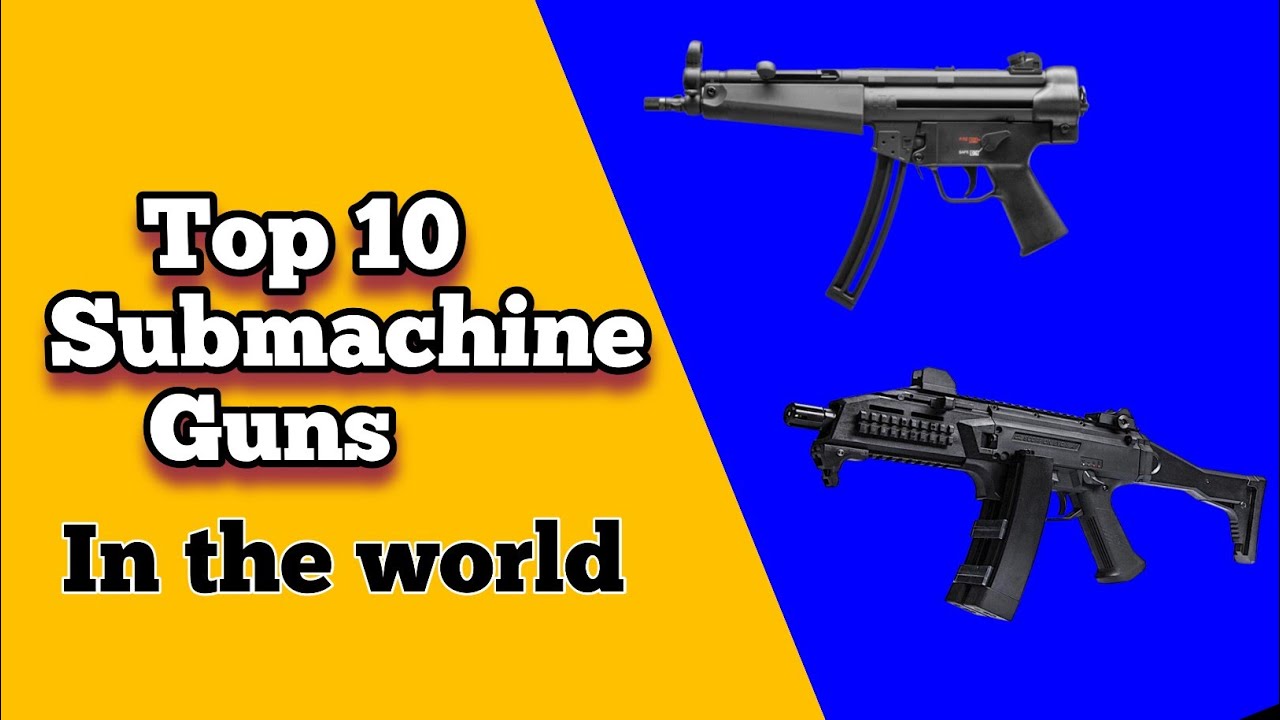 Top 10 Military Submachine Guns in the world (2023) Best Sub Machine Guns In The World #military