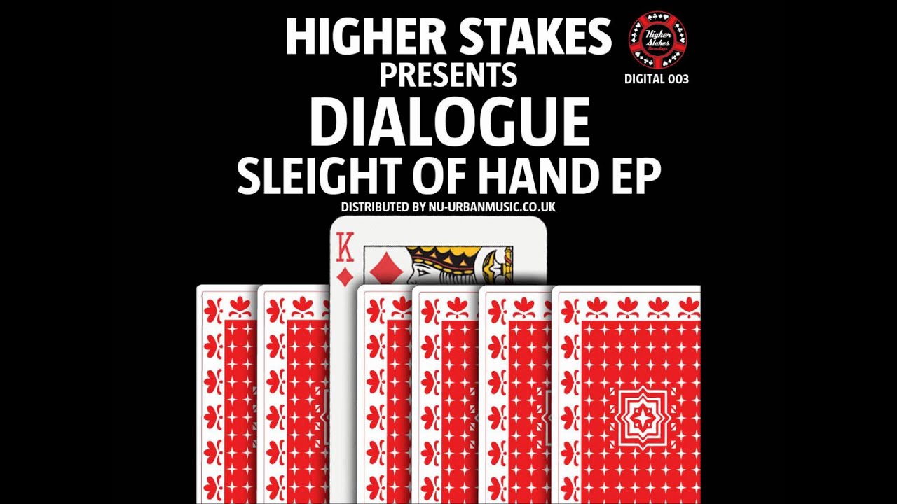 Dialogue - Regrets - Sleight Of Hand ep - Higher Stakes Recordings