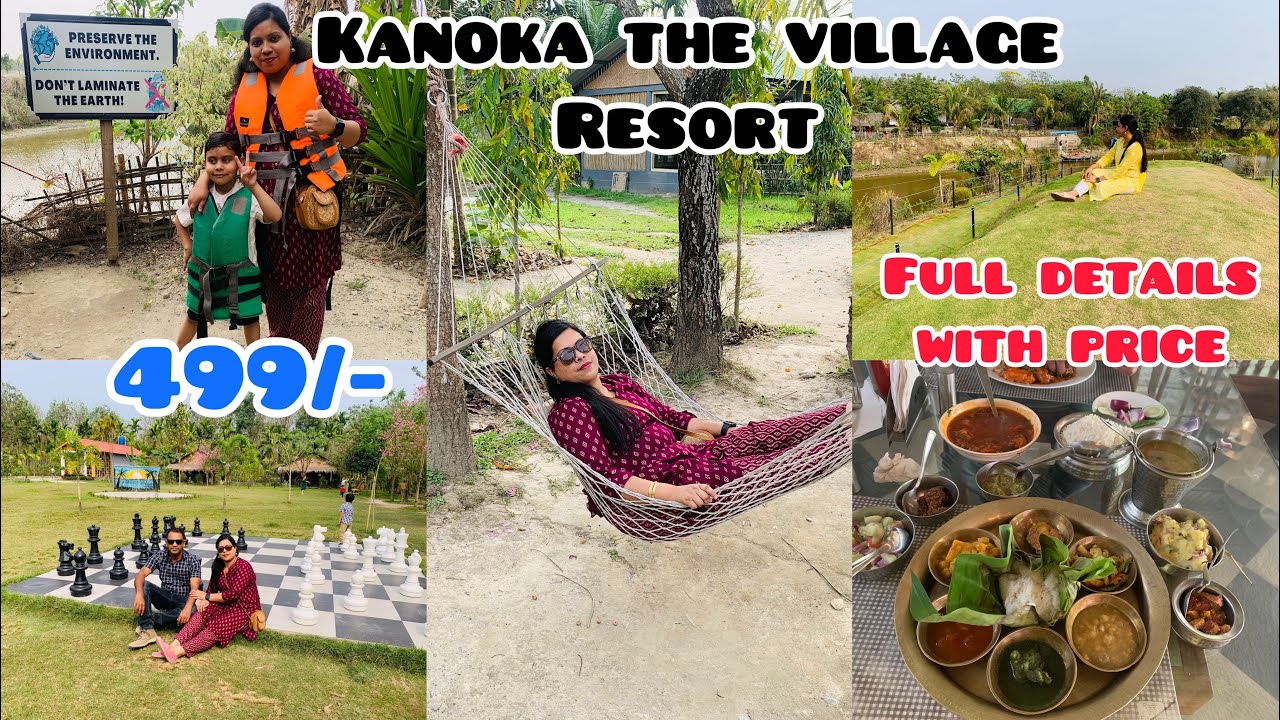 Kanoka Village Resort/ Day outing/ Full details with price/ Indoor & Outdoor Activities/ Food/ Assam
