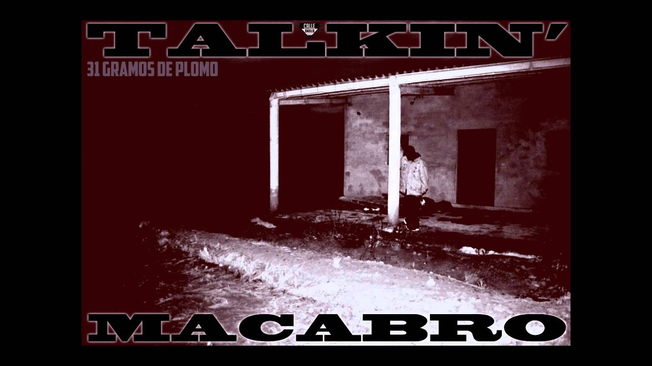 Talkin' Macabro - 31 gramos de plomo