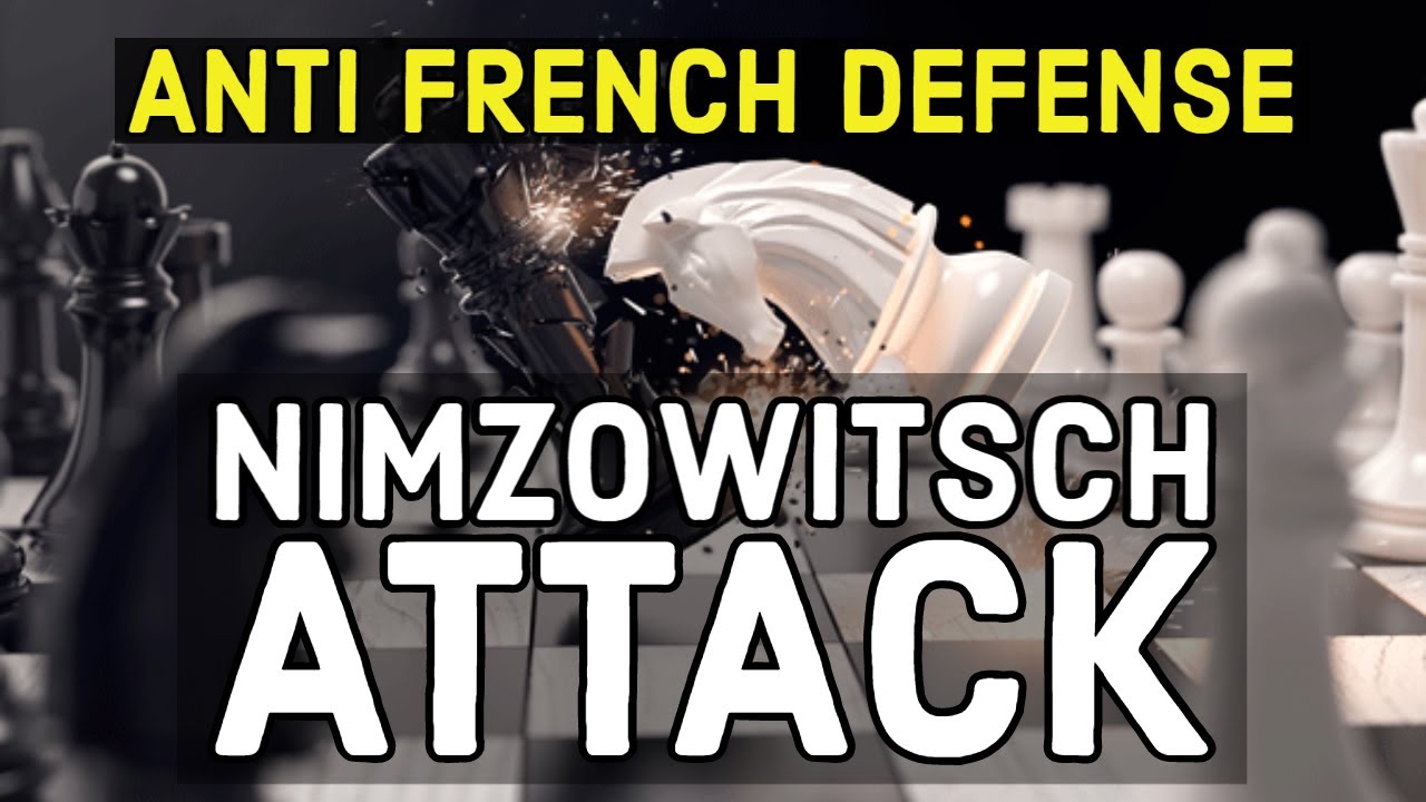 Nimzowitsch Attack | Varian Anti Pertahanan Perancis