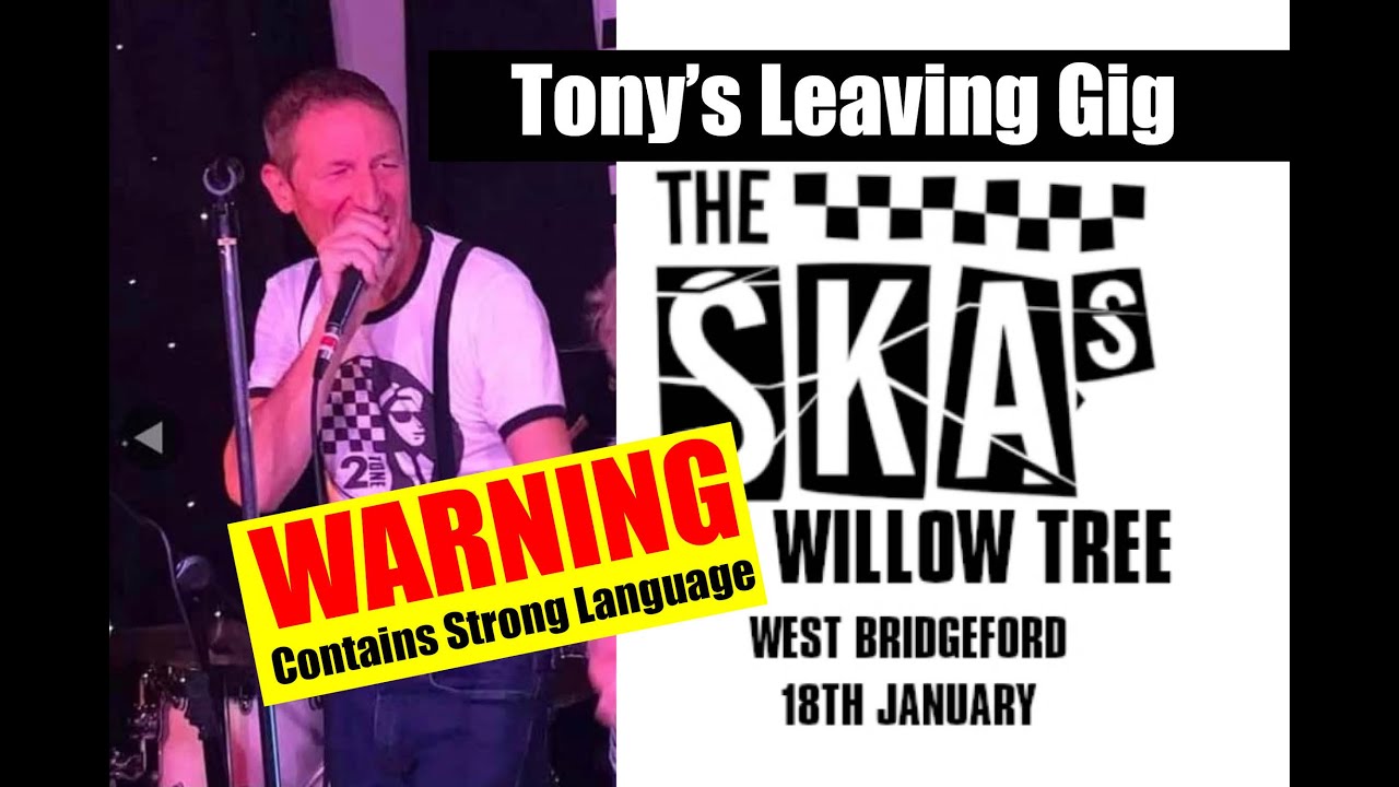Tony’s Last Gig with The SKAs at the Willow Tree, West Bridgford ///invite.belt.thinks