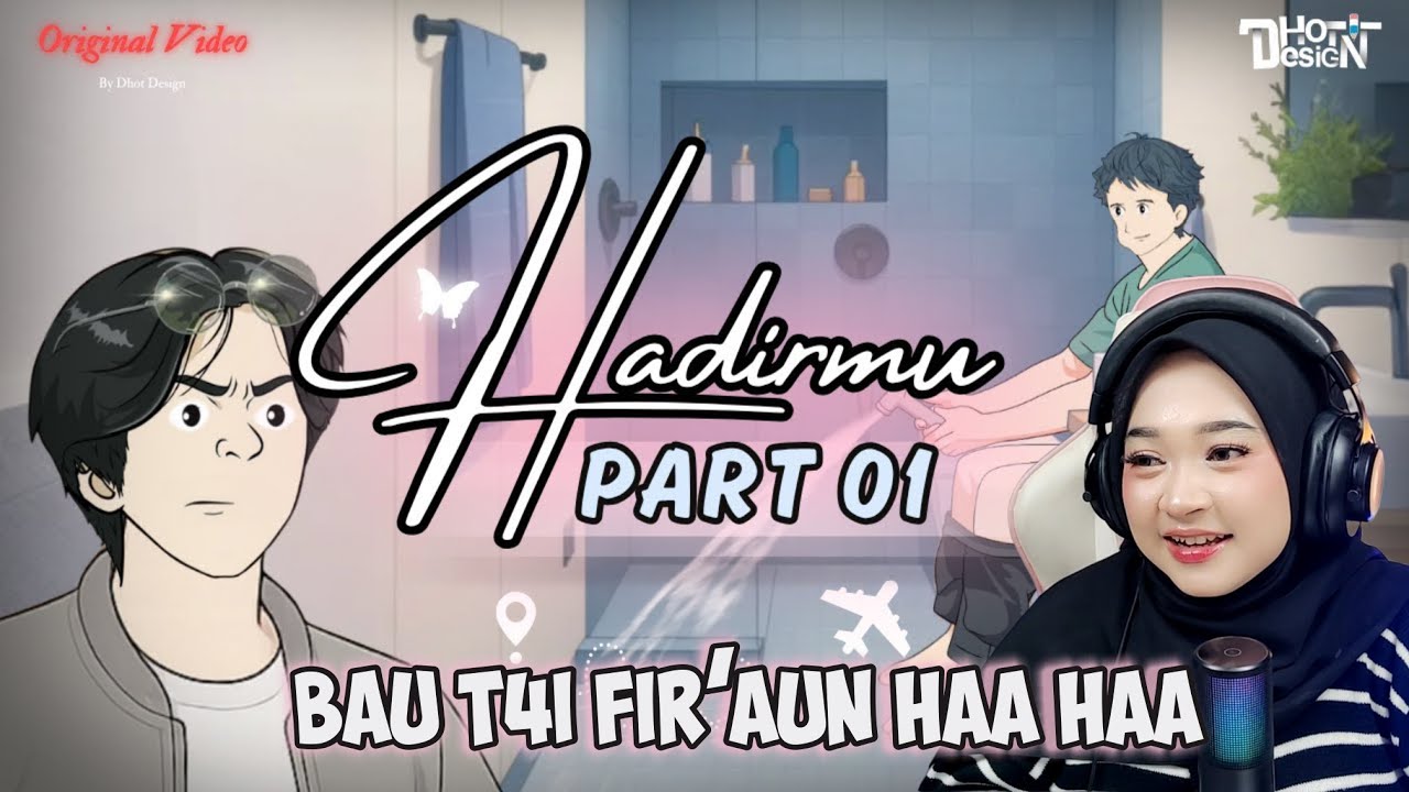 HADIRMU PART 1 - Maya Nadia Reaction Dhot Design