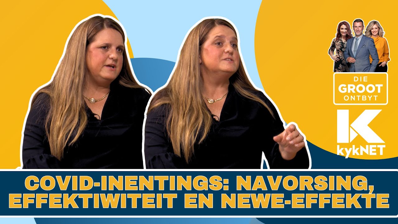 Covid-inentings: Navorsing, effektiwiteit en newe-effekte | Dr. Charné Copeland Gerber
