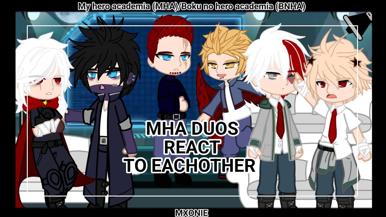 MHA duos react to eachother (pre-war timeline) || part 1 (My hero academia) || gacha club || Mxonie