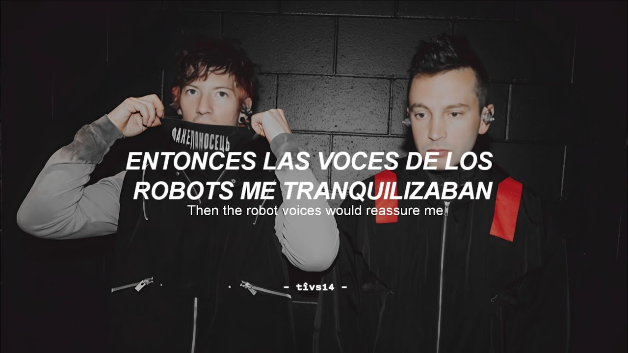 Twenty One Pilots - Robot Voices (Sub. Espa&ntilde;ol + Lyrics)