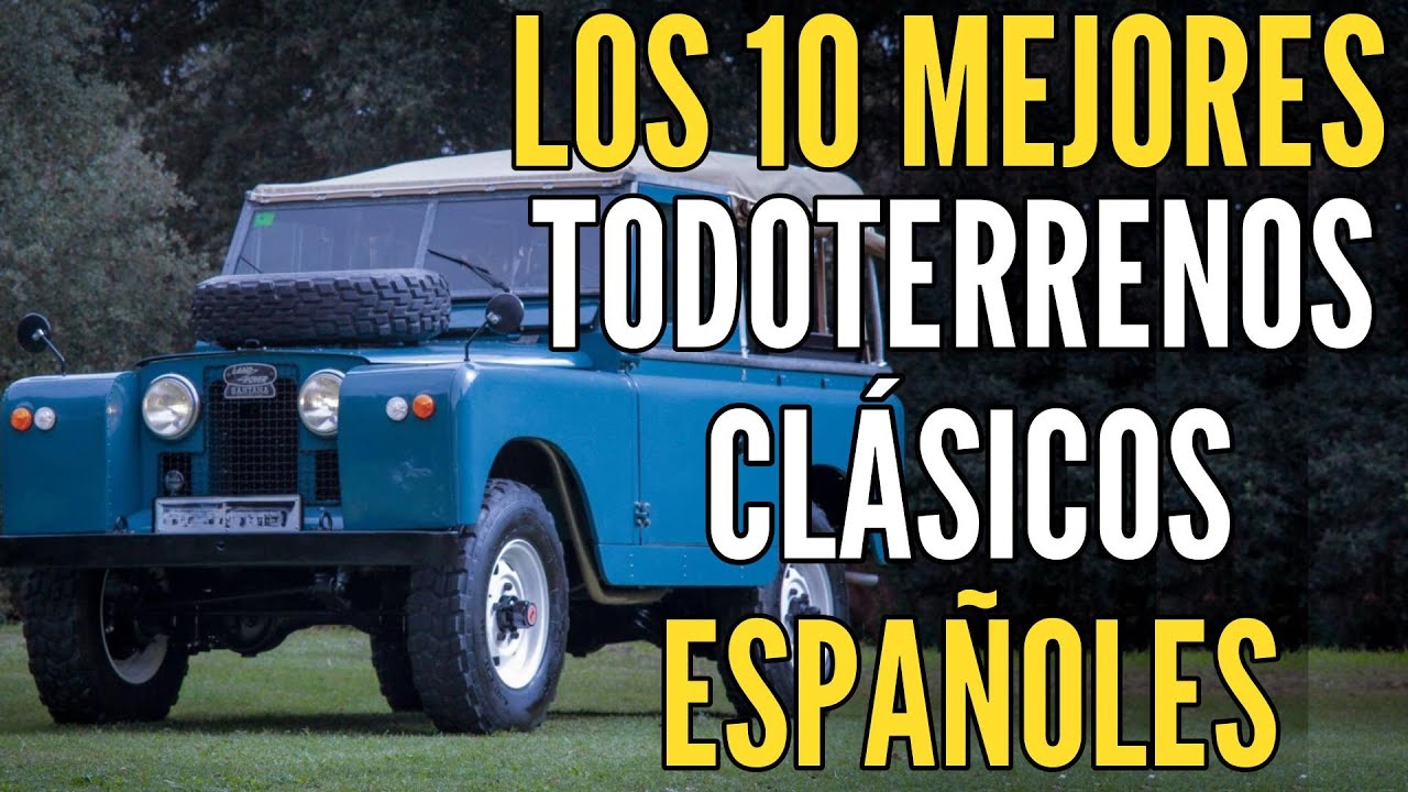 10 de los MEJORES Todoterrenos 4X4 Clásicos fabricados en España