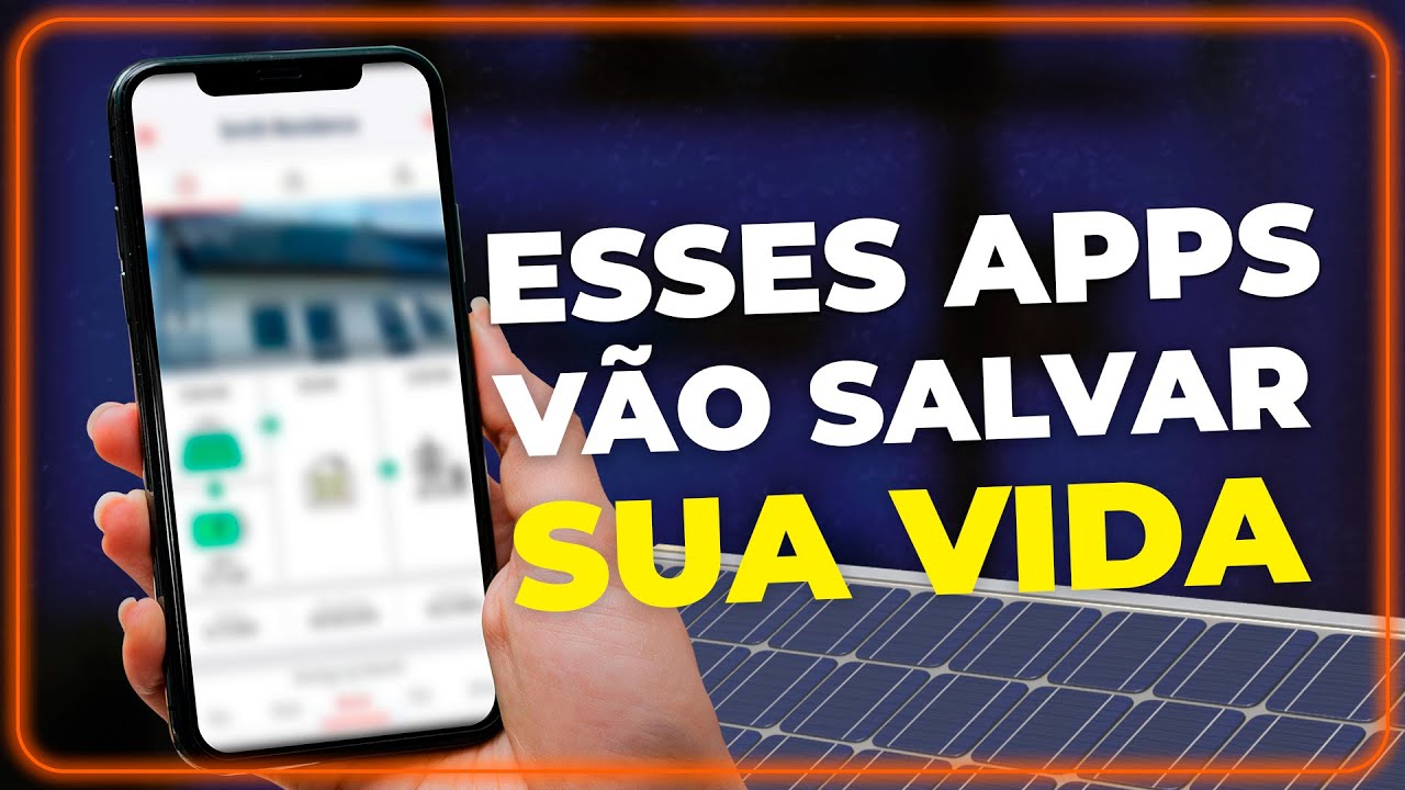 9 Aplicativos que SALVAM A VIDA do Integrador de Energia Solar