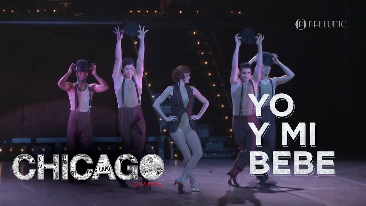 YO Y MI BEBE (Me and My Baby)  | CHICAGO El Musical