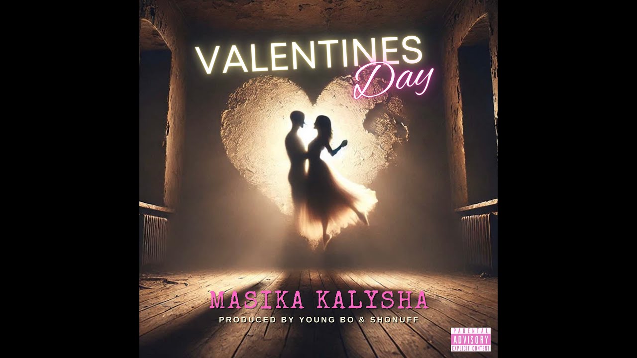 Valentine’s Day – Masika Kalysha (Official Lyric Video)