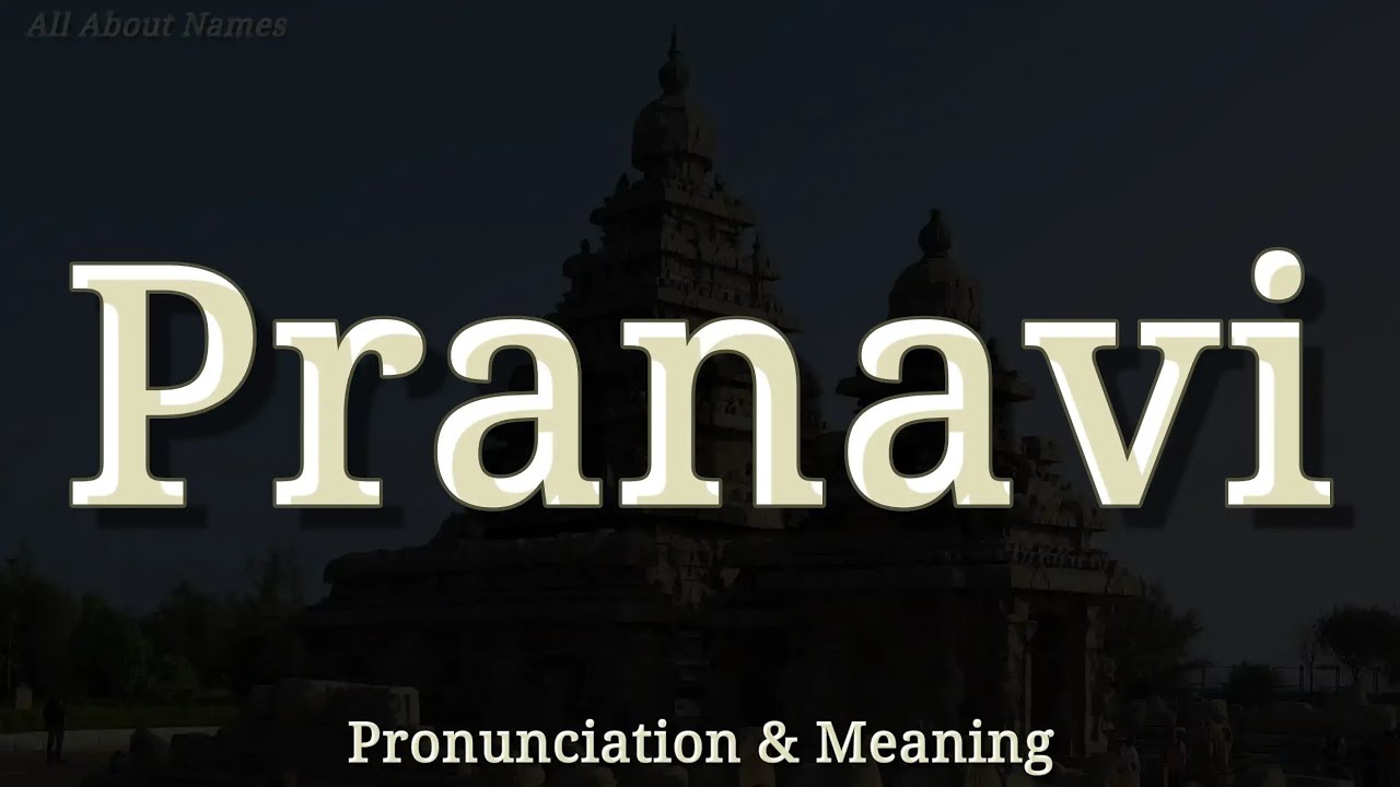 Pranavi - Pronunciation and Meaning