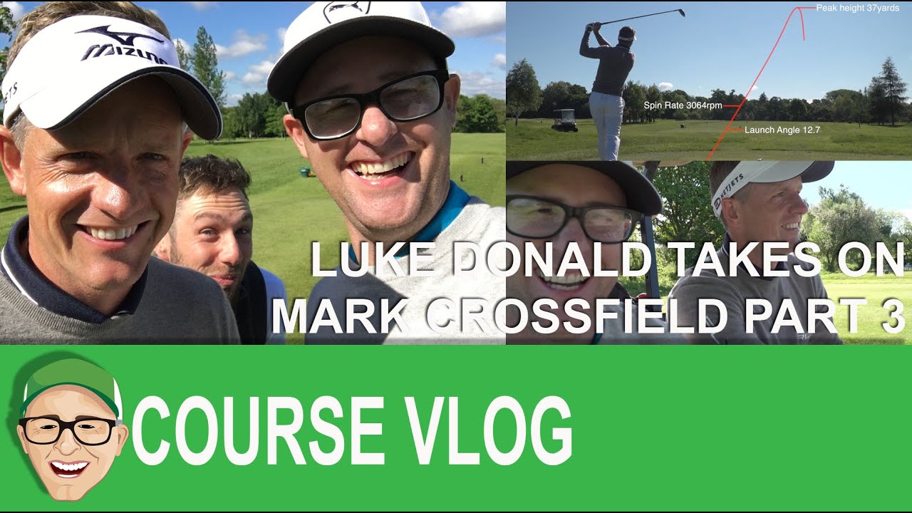 Luke Donald Takes On Mark Crossfield Part 3
