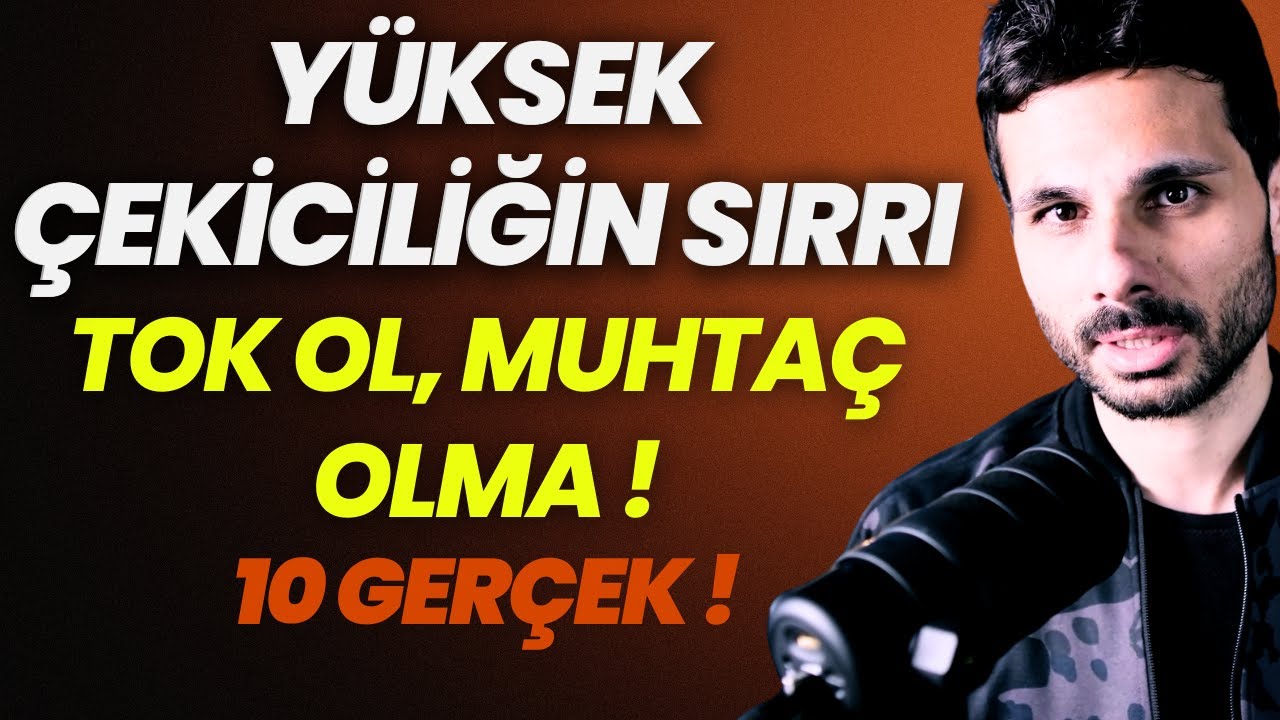 Daha ÇEKİCİ OLMAK İÇİN Kimsenin Size Söylemediği 10 Gerçek !  Onu Bağlamaya, Aşık Etmeye Çalışma !