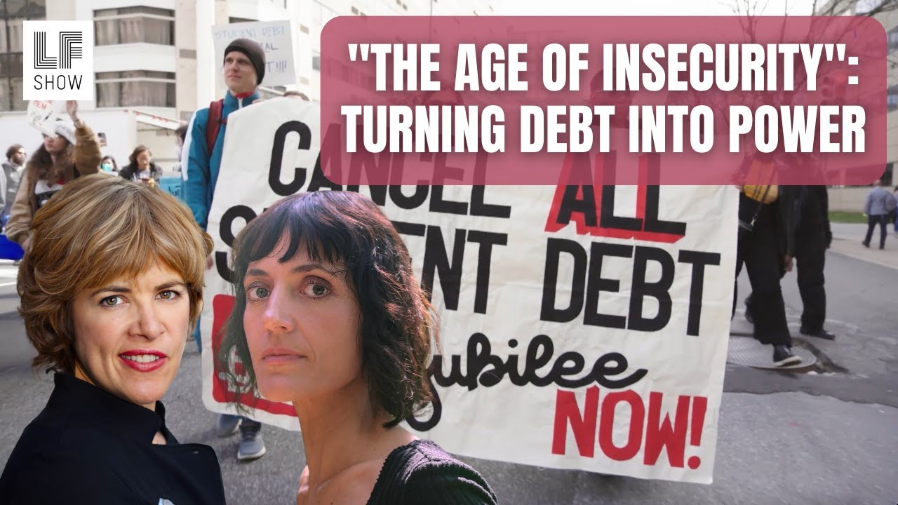 Debt, Democracy & Disarray: Astra Taylor on &ldquo;The Age of Insecurity&rdquo;