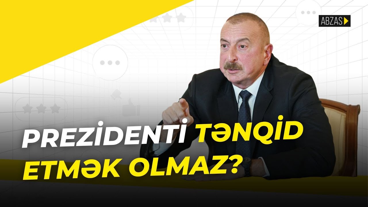 Prezidenti tənqid etmək olmaz?