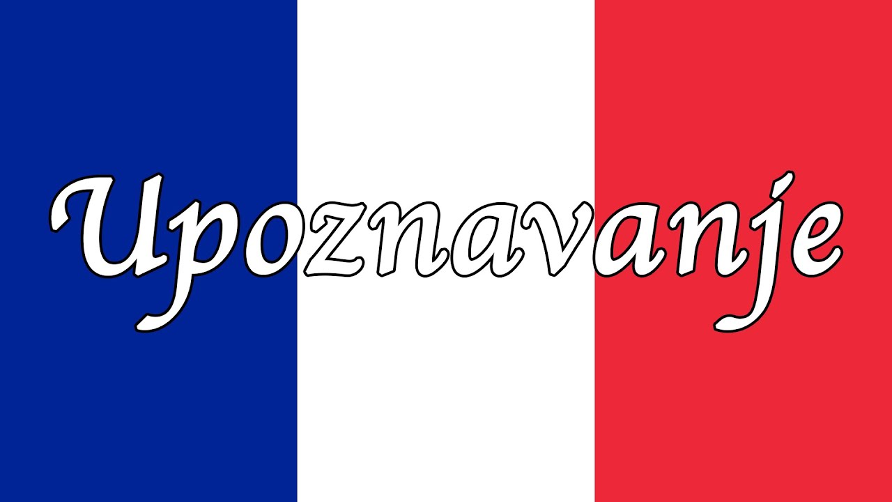 Francuski jezik: Vokabular za upoznavanje i prve razgovore
