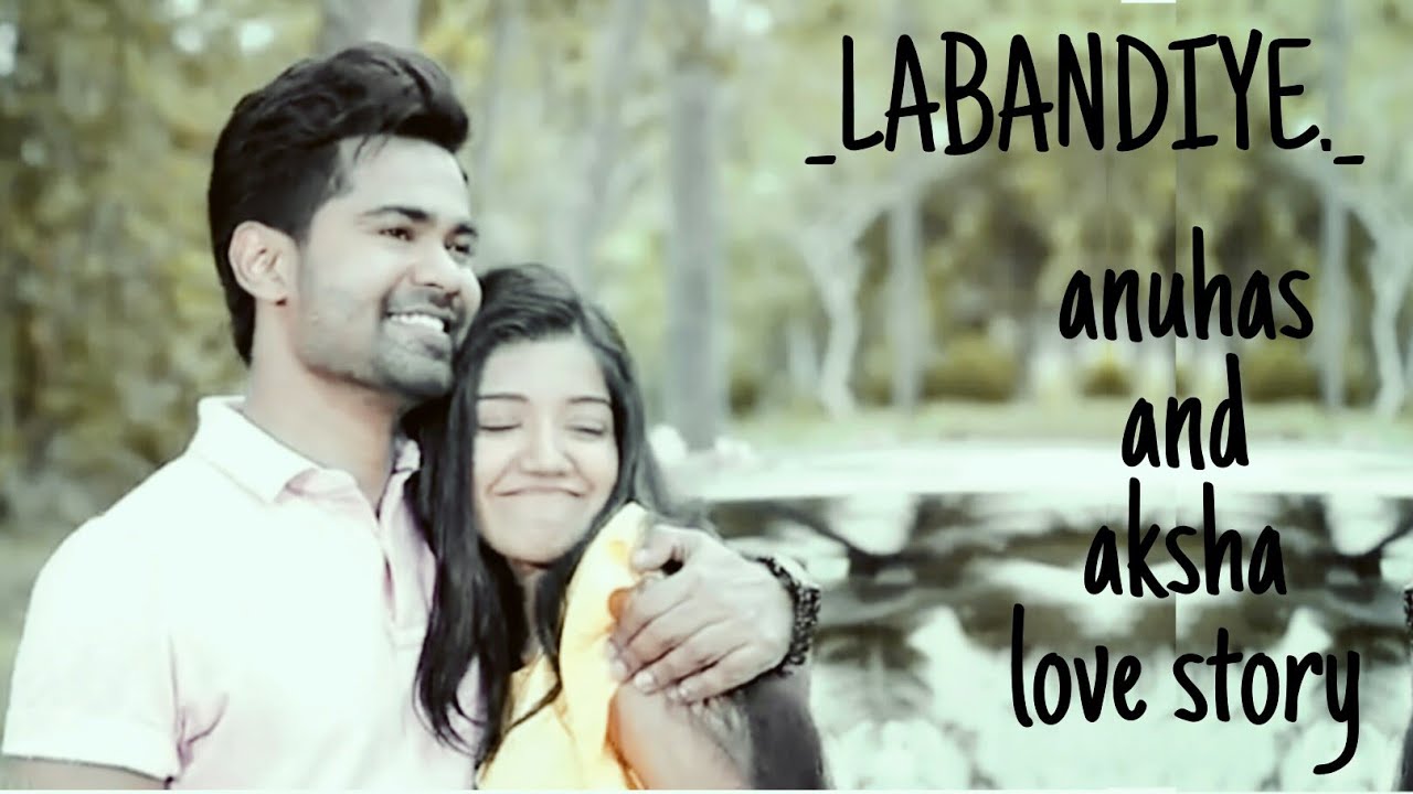 Labandiye: Anuhas and Aksha love story