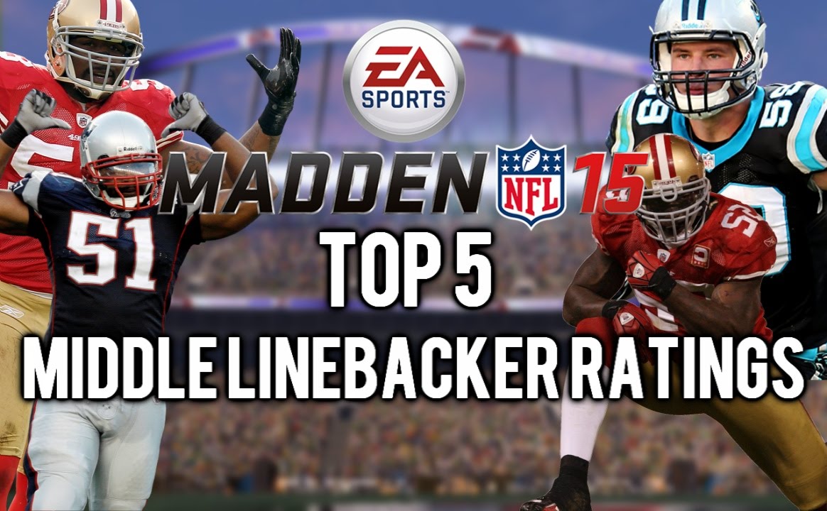 Madden 15 - Top 5 Middle Linebacker Overall Ratings - Ft. Patrick Willis, Luke Kuechly & Jerod Mayo