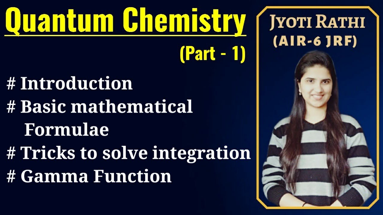 Quantum Chemistry Basics|Gamma Function|Integration|Basic introduction for CSIR-NET GATE and IIT-JAM