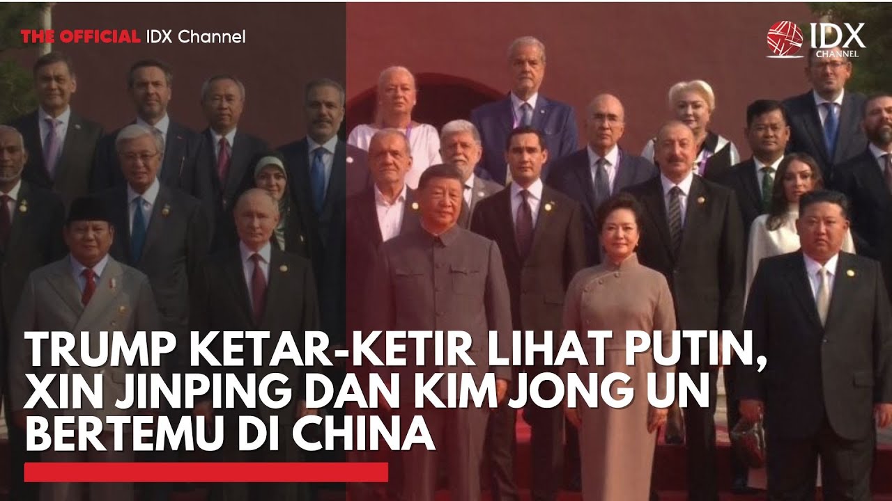Trump Ketar-ketir Lihat Putin, Xin Jinping dan Kim Jong Un Bertemu di China | PRIME MARKET