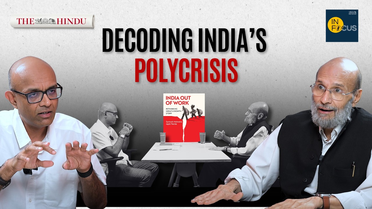 In Focus Podcast | Decoding India&rsquo;s polycrisis with Santosh Mehrotra