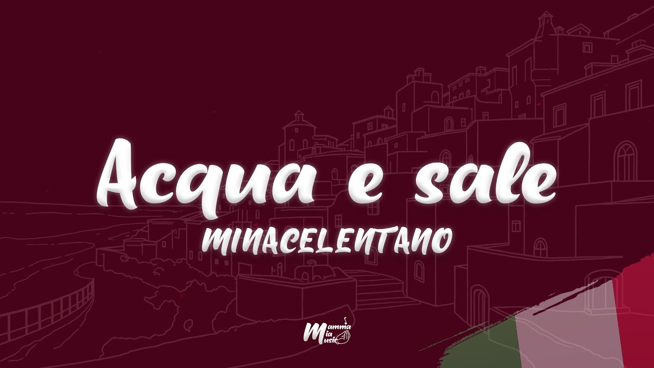 MINACELENTANO - Acqua e sale (Testo / Lyrics)