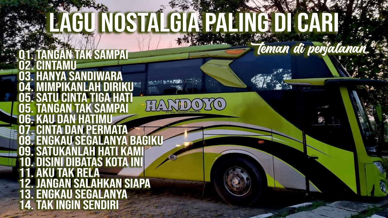 LAGU NOSTALGIA PALING DICARI | LAGU TEMBANG KENANGAN TEMAN DI PERJALANAN | TANGAN TAK SAMPAI