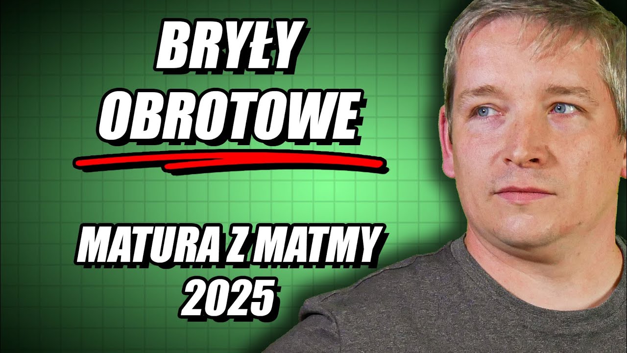 Nowość na maturze 2025 z matmy PP: Walec, stożek, kula