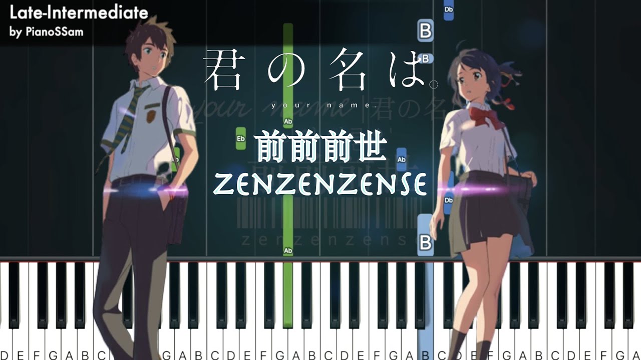 [Late-Intermediate] 前前前世 zenzenzense - 君の名は Your Name | Piano Tutorial