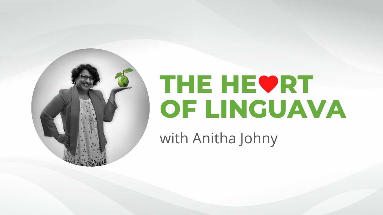 the Heart of Linguava | Anitha Johny