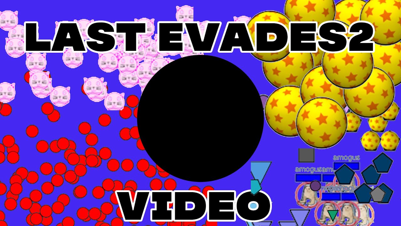 My Last evades2 Video (evades2 funny moments)
