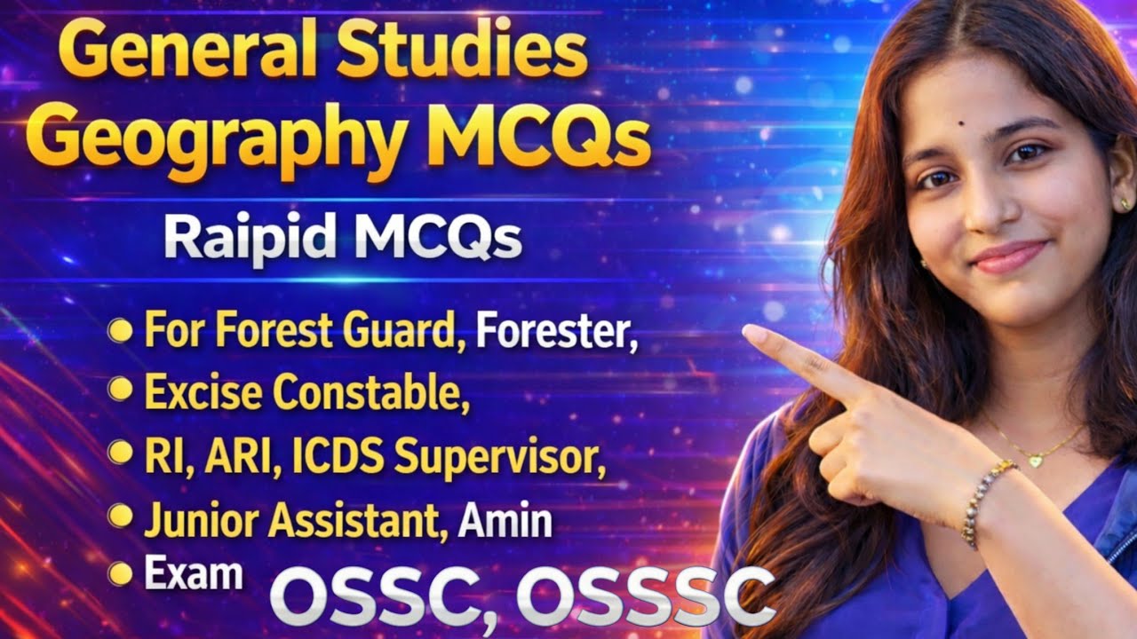 OSSSC & OSSC General Studies MCQs | Geography Special | RI, ARI, ICDS, Forest Guard Exams