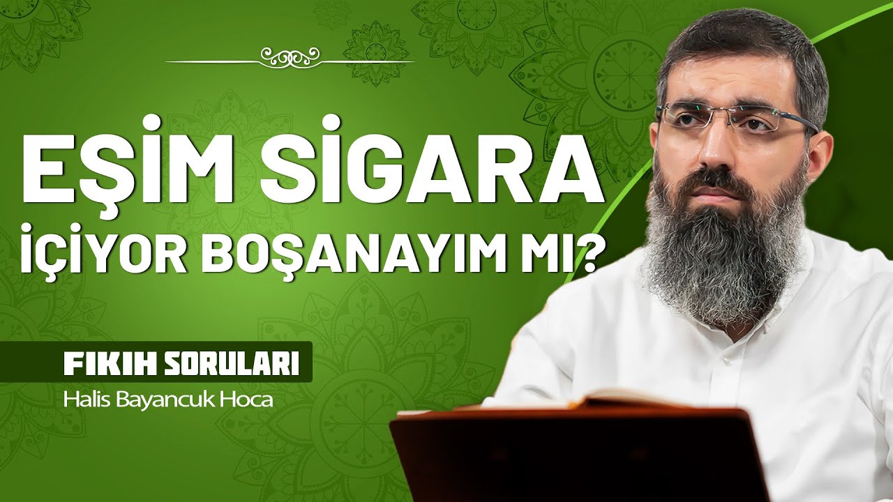 Eşlerden Biri Sigarayı Bırakmıyorsa Ne Yapılabilir? | Halis Bayancuk Hoca