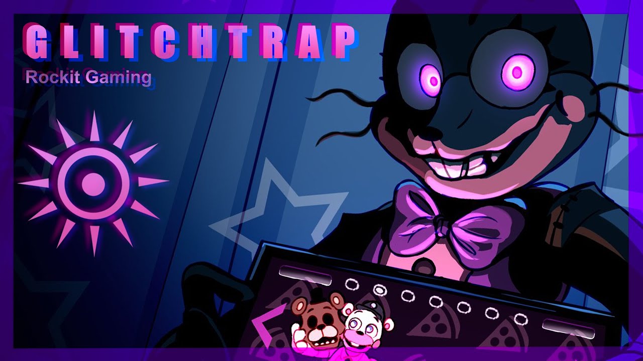 GLITCHTRAP - Rockit Gaming || [ d a y c o r e ]