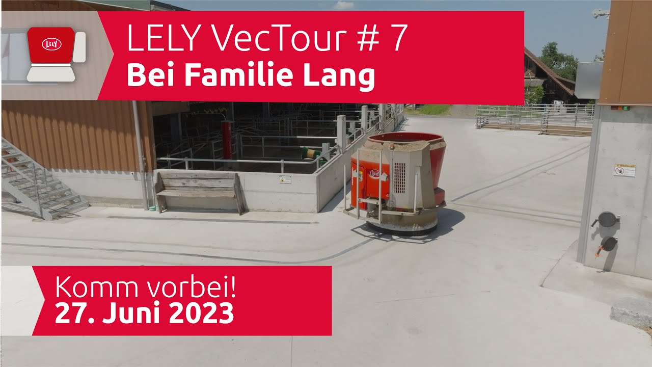 LELY VecTour 2023 #7 Zu Besuch bei Familie Lang