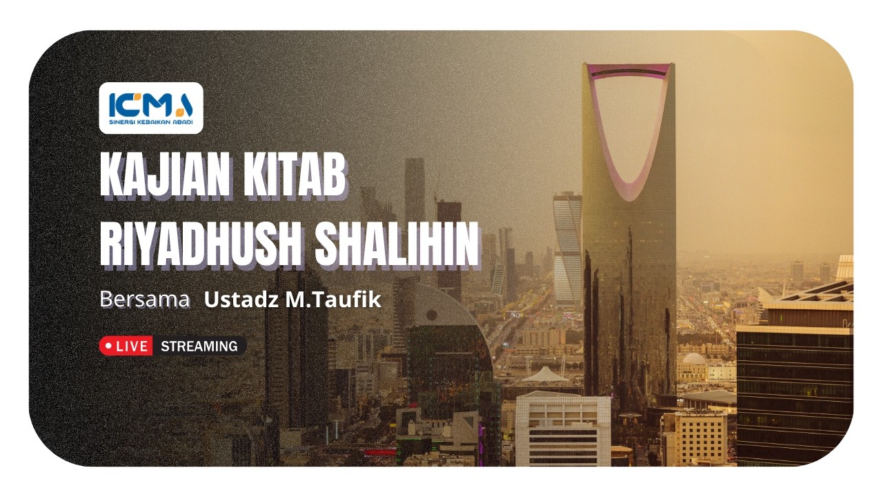[LIVE] KAJIAN KITAB RIYADHUSH SHALIHIN | USTADZ M.TAUFIK