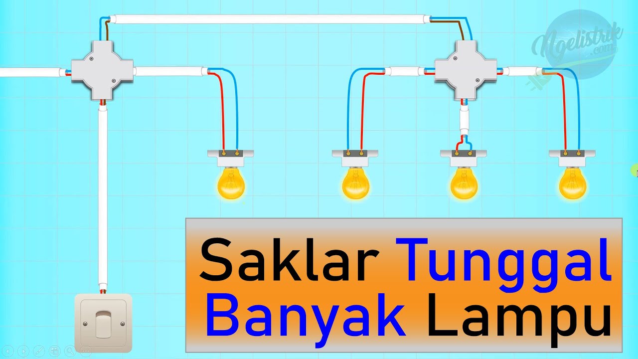 Cara Pasang Saklar Tunggal Untuk Banyak Lampu