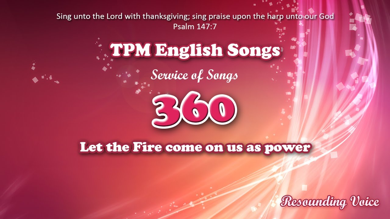 Let The Fire Come On Us As Power | TPM English Song 360
