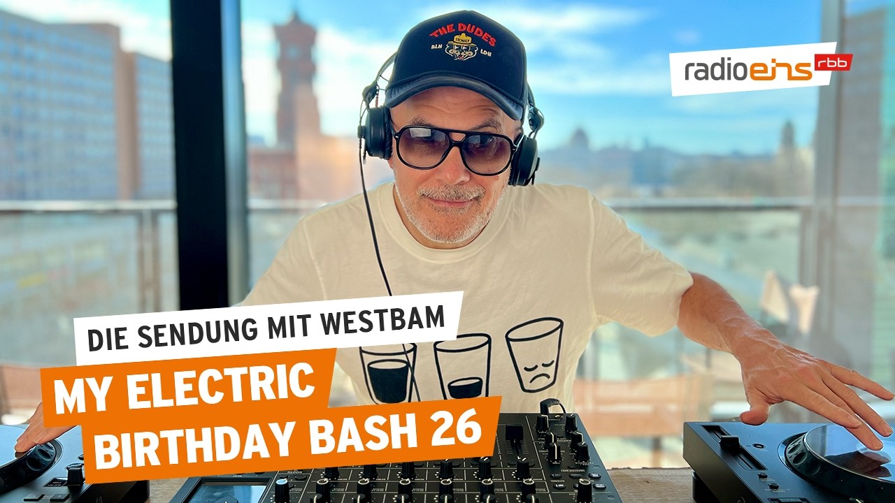 My Electric Birthday Bash 26 | Die Sendung mit Westbam